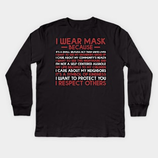 I Wear Mask Because I Respect Others Kids Long Sleeve T-Shirt